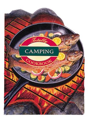 cover image of Totally Camping Cookbook